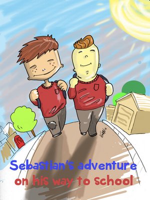 cover image of Sebastian's adventure on his way to school